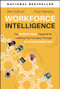 Workforce Intelligence (The People-First Playbook for Leading Your Company Through AI Transformation) by Mike Sullivan, Vinay Gidwaney, 9781394467235