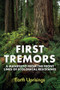 First Tremors (A Manifesto from the Front Lines of Ecological Resistance) by Earth Uprisings, Stephen Muecke, 9781509570836