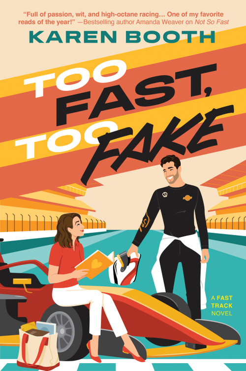 Too Fast, Too Fake by Karen Booth, 9781335002914