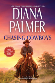 Chasing Cowboys by Diana Palmer, 9781335004505