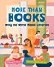 More than Books (Why the World Needs Libraries) by Margriet Ruurs, Charmaine Yu, 9781459844001