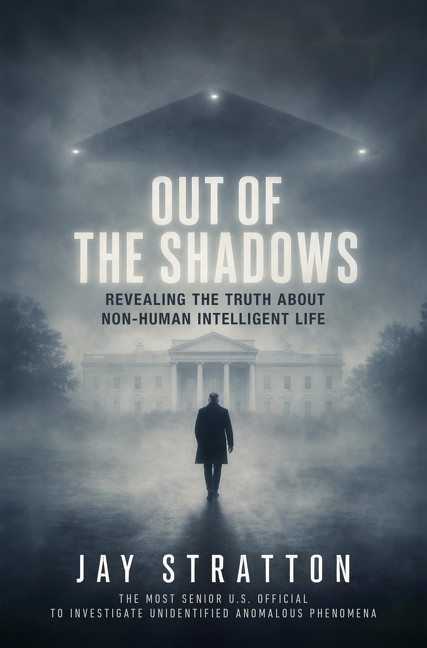 Out of the Shadows (Revealing the Truth About Non-Human Intelligent Life) by Jay Stratton, 9780063384538