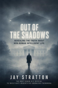 Out of the Shadows (Revealing the Truth About Non-Human Intelligent Life) by Jay Stratton, 9780063384538