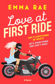 Love at First Ride (An irresistible opposites attract biker boy romance) by Emma Rae, 9798217271245
