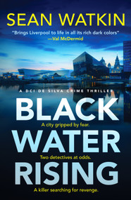 Black Water Rising (A tense and gripping Liverpool crime thriller) by Sean Watkin, 9798217271238