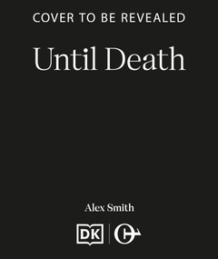 Until Death by Alex Smith, 9798217270637