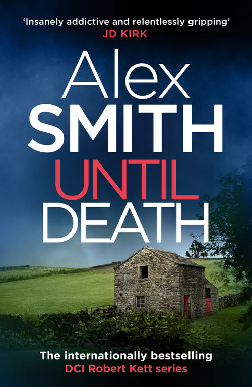 Until Death (An Explosive British Crime Thriller) by Alex Smith, 9798217270637