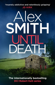 Until Death (An Explosive British Crime Thriller) by Alex Smith, 9798217270637