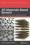 2D Materials-Based Sensors (Technology and Applications) by Vinod Kumar Khanna, 9781032361741