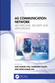 6G Communication Network (Architecture, Security and Applications) by Ajay Kumar Vyas, Narendra Khatri, Sunil Kumar Jha, 9781032862484