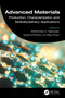 Advanced Materials (Production, Characterization and Multidisciplinary Applications) by Mahendra U. Gaikwad, Arpana Parihar, Raju Khan, 9781032587172