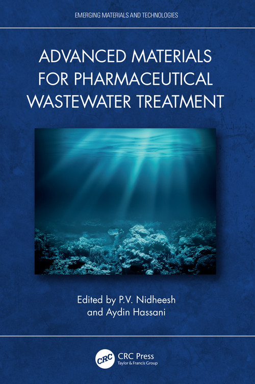 Advanced Materials for Pharmaceutical Wastewater Treatment by P.V. Nidheesh, Aydin Hassani, 9781032374123