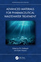 Advanced Materials for Pharmaceutical Wastewater Treatment by P.V. Nidheesh, Aydin Hassani, 9781032374123