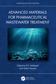Advanced Materials for Pharmaceutical Wastewater Treatment by P.V. Nidheesh, Aydin Hassani, 9781032374123