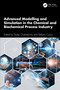 Advanced Modelling and Simulation in the Chemical and Biochemical Process Industry by Sudip Chakraborty, Stefano Curcio, 9781032563701