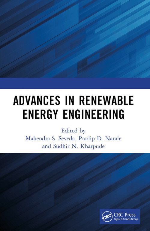 Advances in Renewable Energy Engineering by Mahendra S. Seveda, Pradip D. Narale, Sudhir N. Kharpude, 9781032873114