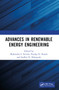 Advances in Renewable Energy Engineering by Mahendra S. Seveda, Pradip D. Narale, Sudhir N. Kharpude, 9781032873114