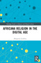 Africana Religion in the Digital Age by Margarita Simon Guillory, 9781032911205