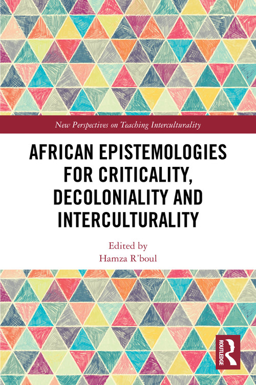 African Epistemologies for Criticality, Decoloniality and Interculturality by Hamza R'boul, 9781041020479