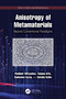 Anisotropy of Metamaterials (Beyond Conventional Paradigms) by Vladimir Mityushev, Tatjana Gric, Radoslaw Kycia, Natalia Rylko, 9781032646619