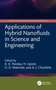 Applications of Hybrid Nanofluids in Science and Engineering by A. K. Pandey, H. Upreti, O. D. Makinde, A. J. Chamkha, 9781032978543