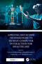 Applying Metaverse Technologies to Human-Computer Interaction for Healthcare by B. Sundaravadivazhagan, Balasubramaniam S, Pethuru Raj, K. Shantha Kumari, 9781032793689
