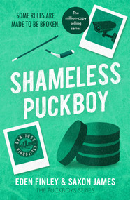 Shameless Puckboy (The ice-meltingly hot forbidden enemies to lovers ice hockey romance) by Saxon James, Eden Finley, 9798217271351