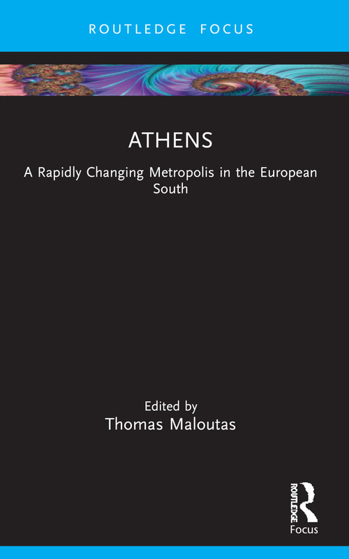 Athens (A Rapidly Changing Metropolis in the European South) by Thomas Maloutas, 9781032659824