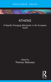 Athens (A Rapidly Changing Metropolis in the European South) by Thomas Maloutas, 9781032659824