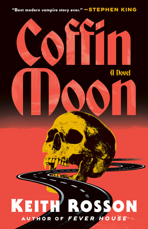 Coffin Moon (A Novel) by Keith Rosson, 9780593733424