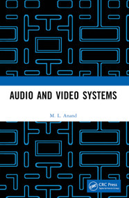 Audio and Video Systems by M. L. Anand, 9781032867618