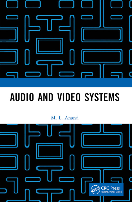 Audio and Video Systems by M. L. Anand, 9781032867618