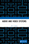 Audio and Video Systems by M. L. Anand, 9781032867618