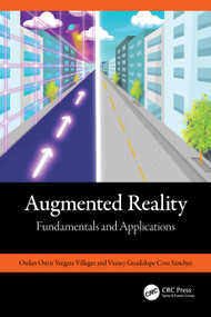 Augmented Reality (Fundamentals and Applications) by Osslan Osiris Vergara Villegas, Vianey Guadalupe Cruz Sánchez, 9781032563725