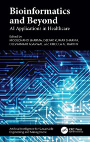 Bioinformatics and Beyond (AI Applications in Healthcare) by Moolchand Sharma, Deepak Kumar Sharma, Deevyankar Agarwal, Khoula Al Harthy, 9781032832432