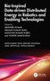 Bio-Inspired Data-driven Distributed Energy in Robotics and Enabling Technologies by Abhishek Kumar, Hemant Kumar Saini, Ashutosh Kumar Dubey, Vicente García Díaz, 9781032869414
