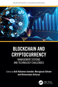 Blockchain and Cryptocurrency (Management Systems and Technology Challenges) by Asik Rahaman Jamader, Murugesan Selvam, Biswa Ranjan Acharya, 9781032591322