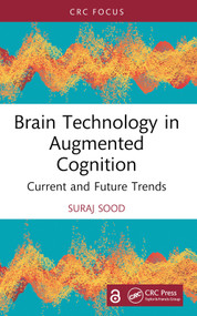 Brain Technology in Augmented Cognition (Current and Future Trends) by Suraj Sood, 9781032693002