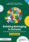Building Belonging in Schools (Cultivating Classrooms of Connection) by Jon Hutchinson, 9781041091981