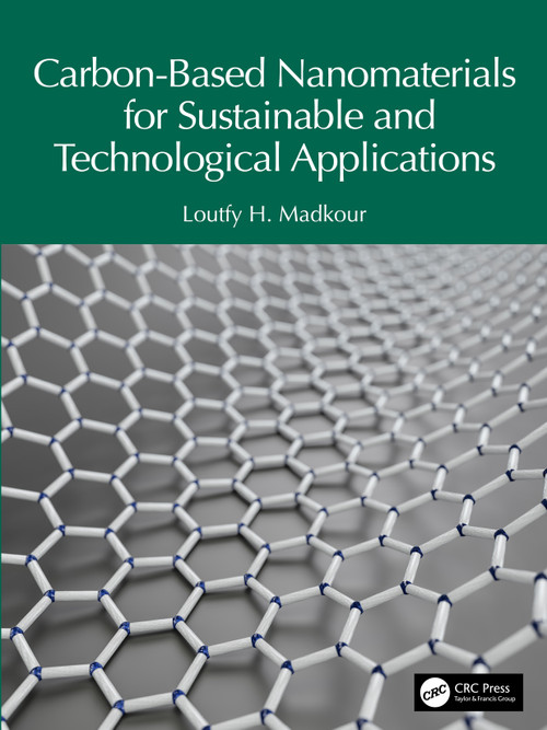 Carbon-Based Nanomaterials for Sustainable and Technological Applications by Loutfy H. Madkour, 9781032635965