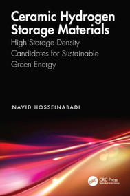 Ceramic Hydrogen Storage Materials (High Storage Density Candidates for Sustainable Green Energy) by Navid Hosseinabadi, 9781032786490