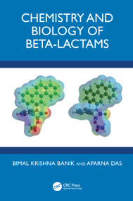Chemistry and Biology of Beta-Lactams by Bimal Krishna Banik, Aparna Das, 9781032864556