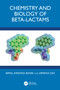 Chemistry and Biology of Beta-Lactams by Bimal Krishna Banik, Aparna Das, 9781032864556