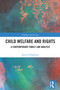 Child Welfare and Rights (A Contemporary Family Law Analysis) by Kerry O'Halloran, 9781032836393