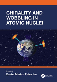 Chirality and Wobbling in Atomic Nuclei by Costel Marian Petrache, 9781032691602