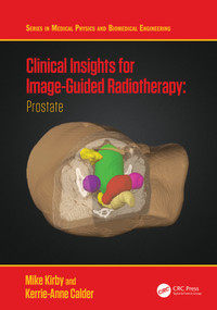 Clinical Insights for Image-Guided Radiotherapy (Prostate) by Mike Kirby, Kerrie-Anne Calder, 9780367497422