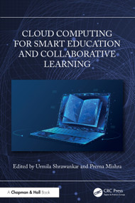 Cloud Computing for Smart Education and Collaborative Learning by Urmila Shrawankar, Prerna Mishra, 9781032751313