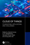 Cloud of Things (Foundations, Applications, and Challenges) by Jitendra Kumar, G. R. Gangadharan, Ashutosh Kumar Singh, Chung-Nan Lee, 9781032488240