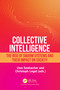 Collective Intelligence (The Rise of Swarm Systems and their Impact on Society) by Uwe Seebacher, Christoph Legat, 9781032690704