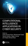 Computational Intelligence Applications in Cyber Security by Suhel Ahmad Khan, Mohammad Faisal, Nawaf Alharbe, Rajeev Kumar, Raees Ahmad Khan, 9781032865751